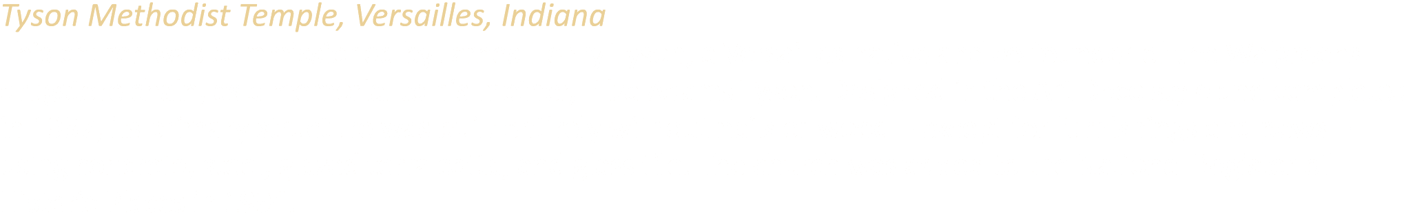 Tyson Methodist Temple, Versailles, Indiana This church was commissioned by James Henry Tyson, a Versailles native an...