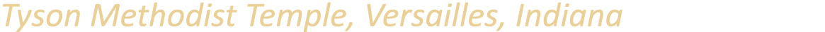 Tyson Methodist Temple, Versailles, Indiana