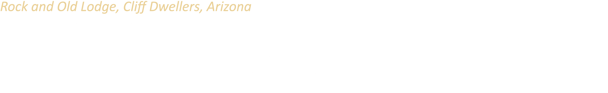 Rock and Old Lodge, Cliff Dwellers, Arizona Originally constructed as a homestead in 1920 at the foot of the Vermilli...