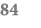 84